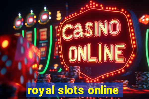 royal slots online